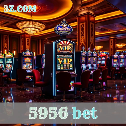5956 bet Programa VIP